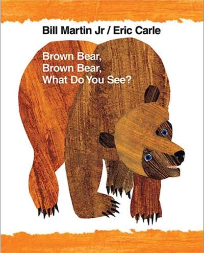 Book cover of Brown Bear, Brown Bear, What Do You See? By Bill Martin Jr.