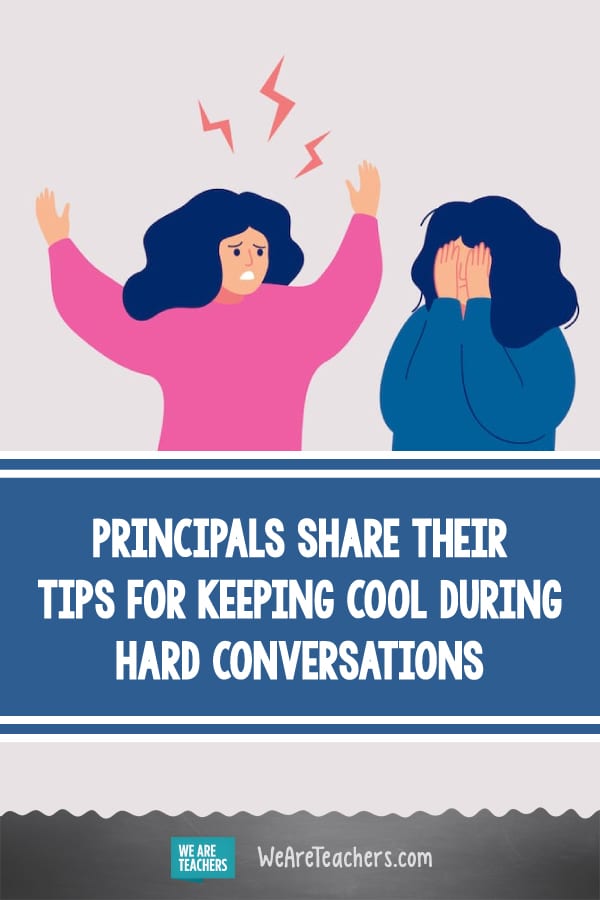 Principals Share Their Tips for Keeping Cool During Hard Conversations