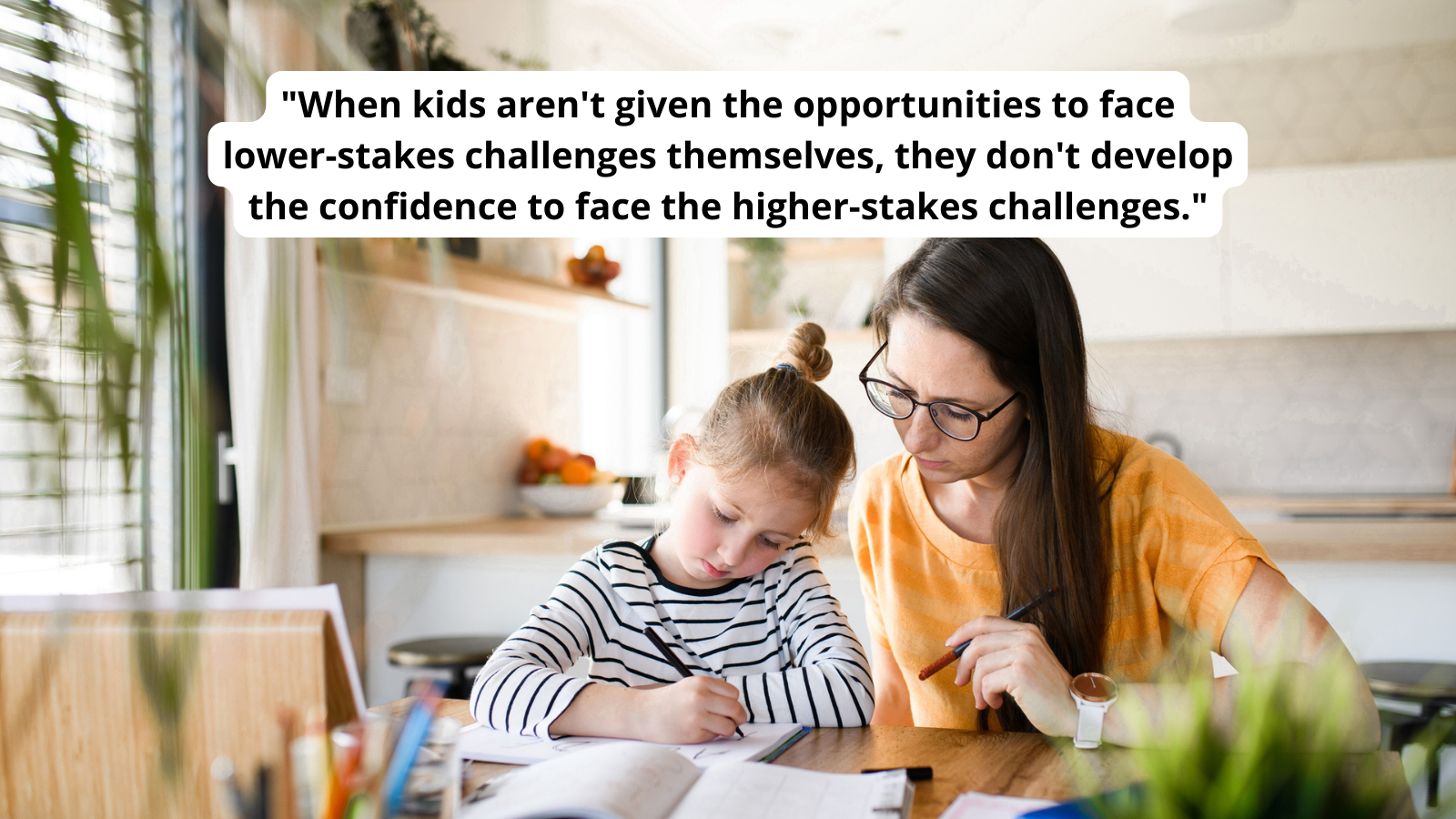 Photo of parent working with child and quote about whether advocating hurts opportunities to build student resilience
