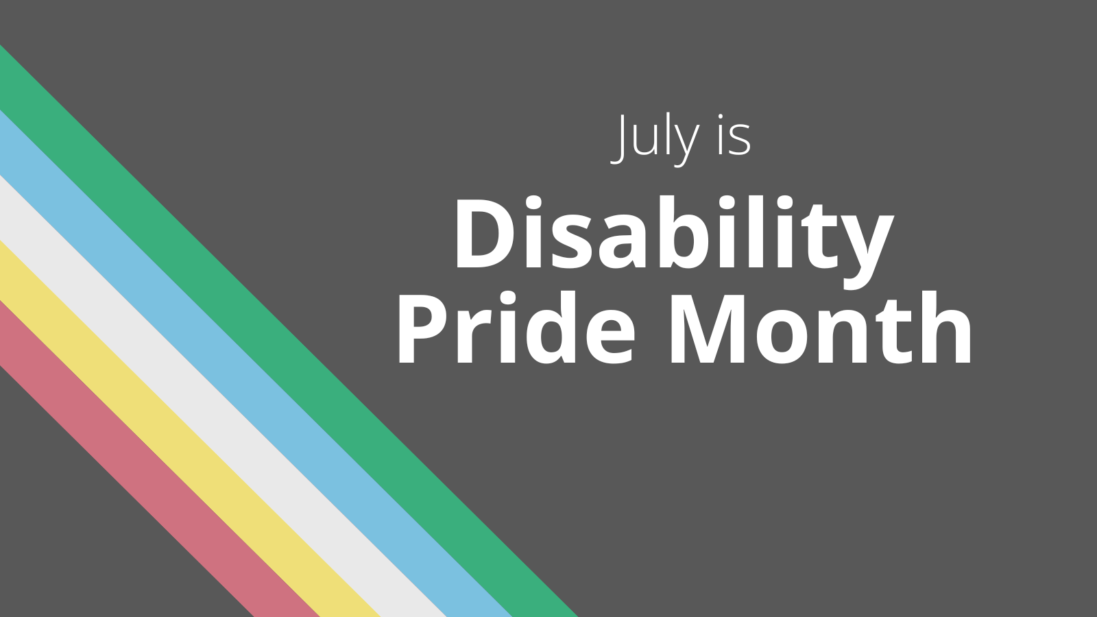 Disability pride month with disability pride flag colors